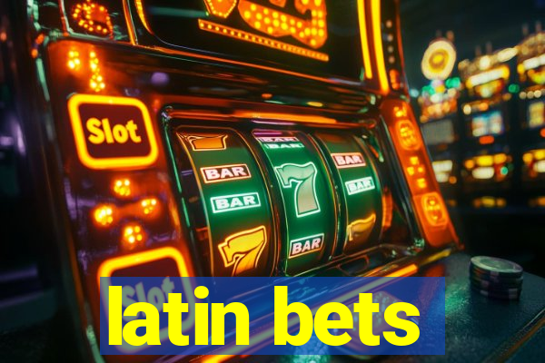 latin bets